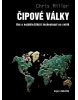 Čipové války - Boj o nejdůležitější technologii na světě (Chris Miller)