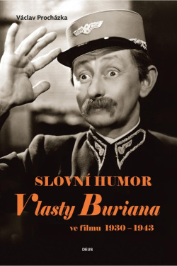 Slovní humor Vlasty Buriana ve filmu 1930-1943 (Václav Procházka)