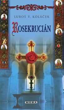 Rosekrucián (Luboš Y. Koláček)