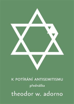 K potírání antisemitismu (Theodore W. Adorno)