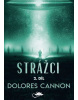 Strážci 2. díl (Dolores Cannon)