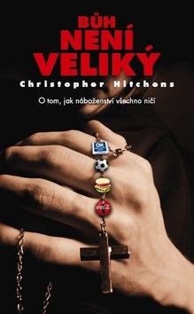 Bůh není veliký (Christopher Hitchens)