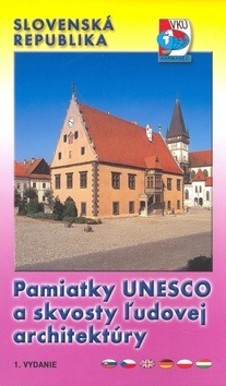 Pamiatky UNESCO a skvosty ľudovej architektúry Slovenská republika