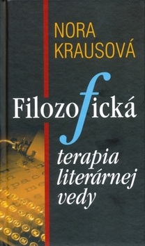 Filozofická terapia literárnej vedy (Nora Krausová)