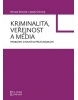 Kriminalita, veřejnost a média (Jakub Chromý; Renata Vesecká)