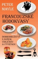 Francouzské hodokvasy (Peter Mayle)