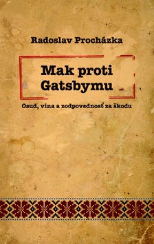 Mak proti Gatsbymu (Radoslav Procházka)