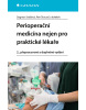 Perioperační medicína nejen pro praktické lékaře (Seidlová Dagmar, Štourač Petr, kolektiv)