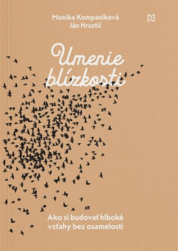 Umenie blízkosti (1. akosť) (Ján Hrustič, Monika Kompaníková)