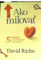 Ako milovať (1. akosť) (David Richo)