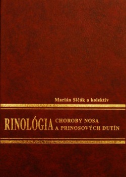 Rinológia Choroby nosa a prinosových dutín (Kolektív autorov)