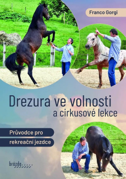 Drezura ve volnosti a cirkusové lekce (Franco Gorgi)