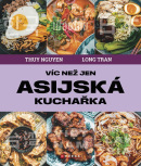 Víc než jen asijská kuchařka (Thuy Nguyen)