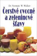 Čerstvé ovocné a zeleninové štavy (1. akosť) (Norman W. Walker)