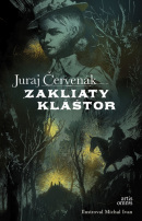 Zakliaty kláštor (1. diel série Šarkanove poklady) (1. akosť) (Juraj Červenák)