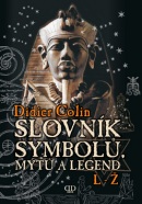 Slovník symbolů, mýtů a legend L-Ž (Didier Colin)