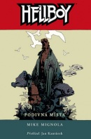 Hellboy Podivná místa (Mike Mignola)