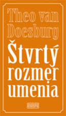 Štvrtý rozmer umenia (1. akosť) (Theo van Doesburg)