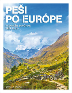 Peši po Európe (Stefano Ardito)