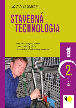 Stavebná technológia pre 2.ročník operátor stavebnej výroby (1. akosť) (Ing.Zuzana Šišáková)