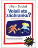 Volali ste záchranku? (1. akosť) (Viliam Dobiáš)