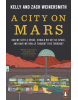 A City on Mars (Dr. Kelly Weinersmith, Zach Weinersmith)