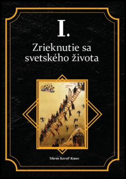 Zrieknutie sa svetského života (1. akosť) (Miron Keruľ-Kmec st.)