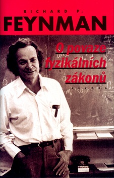 O povaze fyzikálních zákonů (Richard Phillips Feynman)