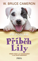 Psí poslání: Příběh Lily (W. Bruce Cameron)