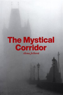 The Mystical Corridor (Alena Ježková)