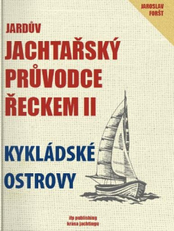 Jardův jachtařský průvodce Řeckem II. - Kykládské ostrovy (Jaroslav Foršt)