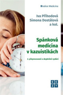 Spánková medicína v kazuistikách - 2. přepracované a doplněné vydání (Iva Příhodová, Simona Dostálová, kol.)