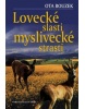 Lovecké slasti, myslivecké strasti (Ota Bouzek)