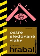 Ostře sledované vlaky (Bohumil Hrabal)