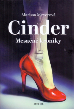 Cinder (1. akosť) (Marissa Meyerová)