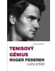 Tenisový génius Roger Federer (René Stauffer)