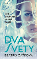 Dva svety (1. akosť) (Beatrix Zaťková)