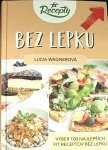 Fit recepty Bez lepku (1. akosť) (Lucia Wagnerová)