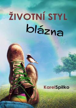 Životní styl blázna (Karel Spilko)