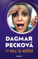 Ty vole se neříká (Dagmar Pecková)