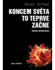 Koncem světa to teprve začne (Peter Zelhan)