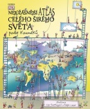Nejúžasnější atlas celého širého světa (Simon Adams)