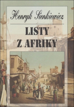 Listy z Afriky (1. akosť) (Henryk Sienkiewicz)