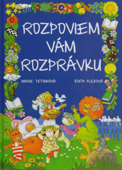 Rozpoviem vám rozprávku (1. akosť) (Marie Tetourová; Edita Plicková)