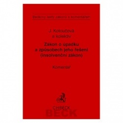 Zákon o úpadku a způsobu jeho řešení (insolventní zákon) Komentář (Jiřina Kotoučová)