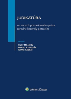 Judikatúra vo veciach potravinového práva (1. akosť) (Jozef Milučký)