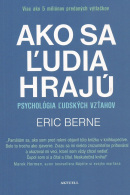 Ako sa ľudia hrajú (1. akosť) (Eric Berne)