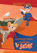 Slovenský jazyk a literatúra v škole (Zuzana Hirschnerová, Alžbeta Batáková)