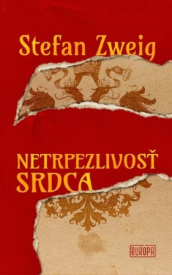 Netrpezlivosť srdca (1. akosť) (Stefan Zweig)