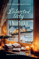 Ľúbostné listy z Norfolku (Sue Moorcroftová)